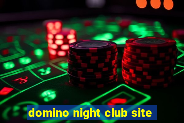 domino night club site